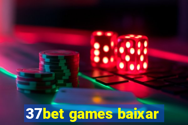 37bet games baixar